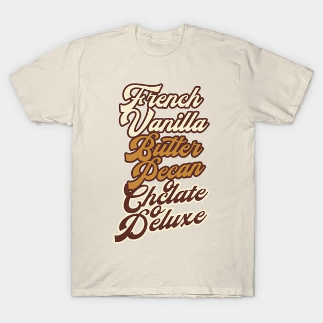 French Vanilla Butter Pecan Chocolate Deluxe T-Shirt by YastiMineka